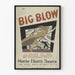 Vintage Poster Big Blow – Maxine Elliott's Theatre, New York