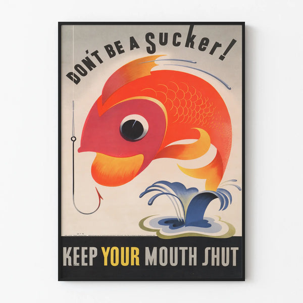 dont-be-a-sucker-keep-your-mouth-shut