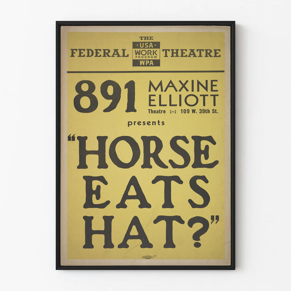 Vintage theaterposter "Horse Eats Hat?" 891 Maxine Elliott Theatre