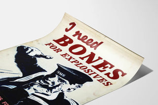 i-need-bones-for-explosives