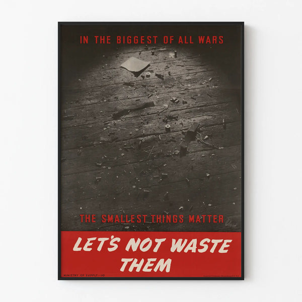 in-the-biggest-of-all-wars-the-smallest-things-matter-lets-not-waste-them