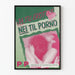 Poster Ja Til Erotik Nei Til Porno - Betekenisvolle Muurdecoratie