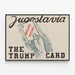Poster muurdecoratie The Trump Card Jugoslavië — ingelijst kunstwerk aan de muur