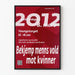 Poster Vrouwendag 2012 - Strijd tegen mannelijk geweld jegens vrouwen
