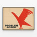 Vintage poster Probleem Nationaal rood vogel rokend — ingelijst kunstwerk aan de muur