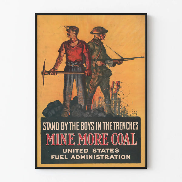 stand-by-the-boys-in-the-trenches-mine-more-coal