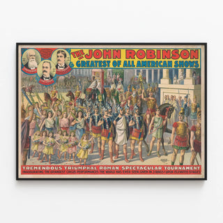 the-john-robinson-greatest-of-all-american-shows-tremendous-triumphial-roman-spectacular-tournament