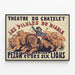 Vintage poster of the Châtelet Theatre: The Devil's Pills and Pezon with his six lions — framed artwork on a wall